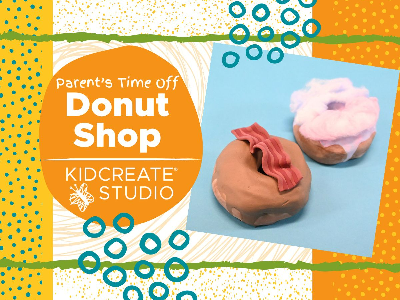 Parent's Time Off - Donut Shop Workshop (3-10 Years) Parent's Time Off - Donut Shop Workshop (3-10 Years)